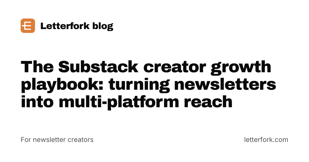 The Substack creator growth playbook: turning newsletters into multi ...